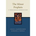 The Minor Prophets: A Theological Introduction