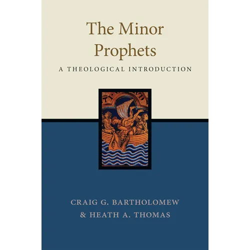 The Minor Prophets: A Theological Introduction