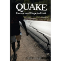 Quake: Horror and Hope in Haiti