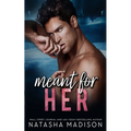 Meant For Her