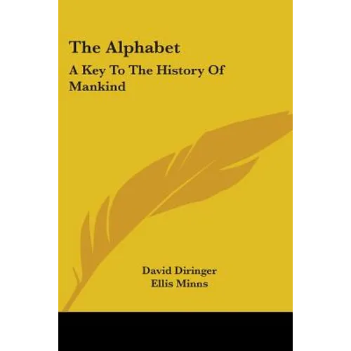 The Alphabet: A Key To The History Of Mankind