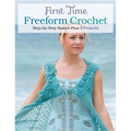 First Time Freeform Crochet: Step-By-Step Basics