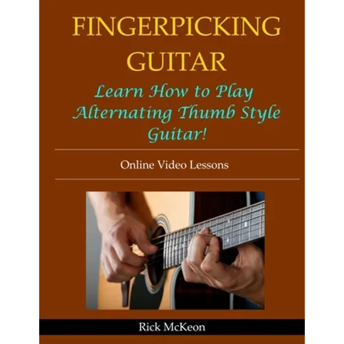Fingerpicking Guitar: Learn How to Play Alternating Thumb Style Guitar!