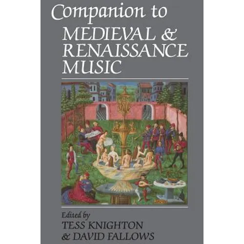 Companion to Medieval and Renaissance Music