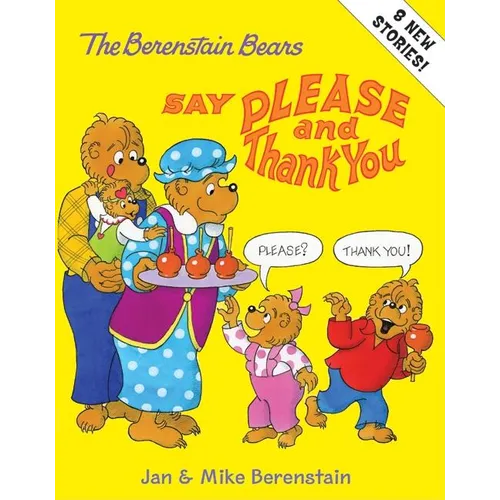 The Berenstain Bears Say Please and Thank You