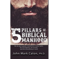 The Five Pillars of Biblical Manhood