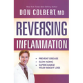Reversing Inflammation: Prevent Disease, Slow Aging, and Super-Charge Your Weight Loss