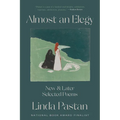 Almost an Elegy: New and Later Selected Poems