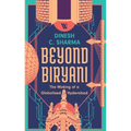 Beyond Biryani: The Making of a Globalised Hyderabad