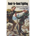 Hand-To-Hand Fighting: A System Of Personal Defence For The Soldier (1918)
