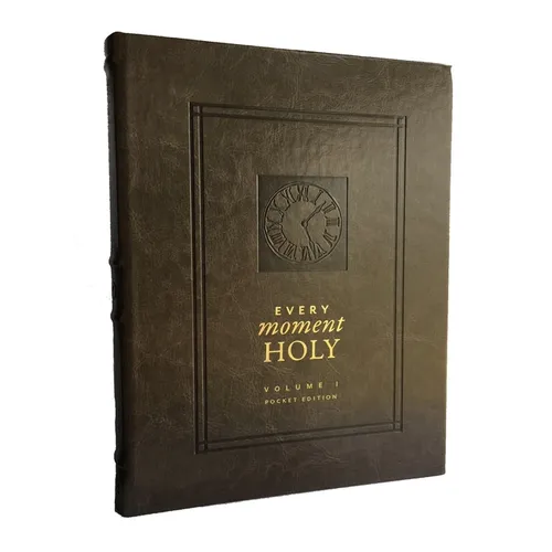 Every Moment Holy: New Liturgies for Daily Life: (Pocket Edition) (Over 100 Prayers and Illustrations for Practicing Mindfulness of the Presence of Go