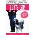 Let's Go!: Enjoy Companionable Walks with your Brilliant Family Dog