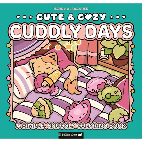Cute & Cozy: Cuddly Days: A Simple, Snuggly Coloring Book