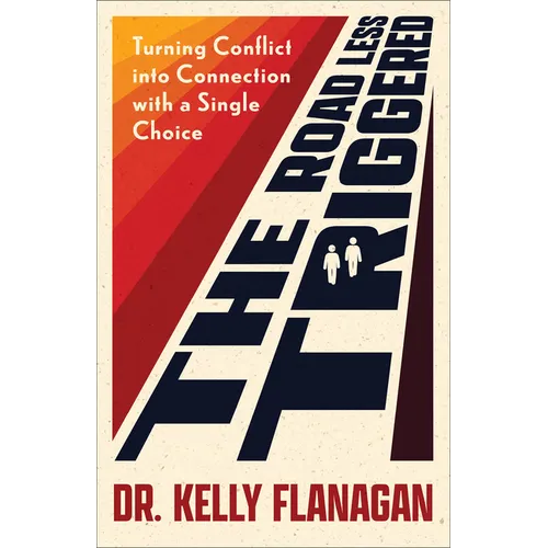 The Road Less Triggered: Turning Conflict Into Connection with a Single Choice