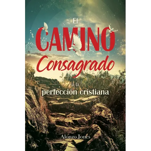 El Camino consagrado a la perfección cristiana