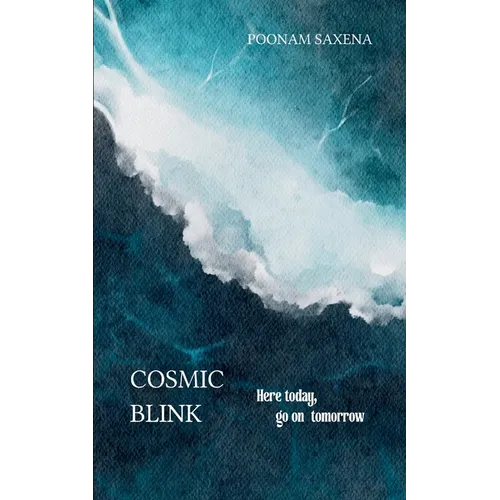 Cosmic blink Here today, go on tomorrow!