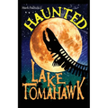 Haunted Lake Tomahawk