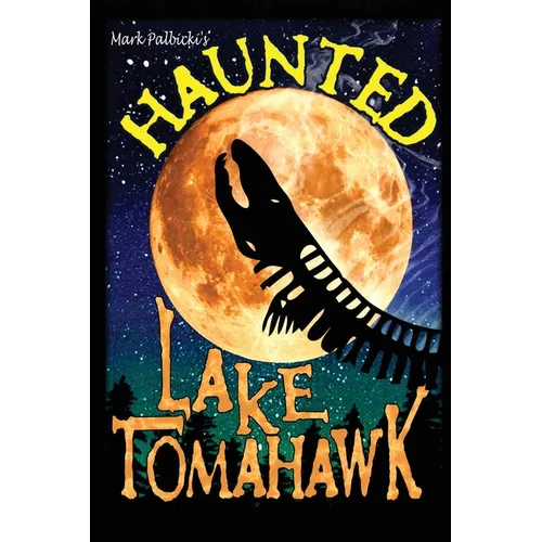 Haunted Lake Tomahawk