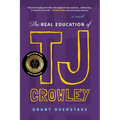 The Real Education of TJ Crowley