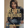Beauty Unbound: Breaking Free and Living Unapologetically