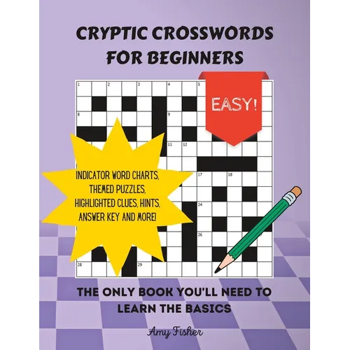 Cryptic Crosswords for Beginners: The only book you'll need to learn the basics