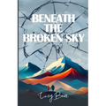 Beneath The Broken Sky