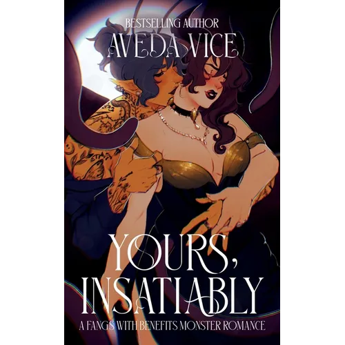 Yours, Insatiably: An Office Monster Romance
