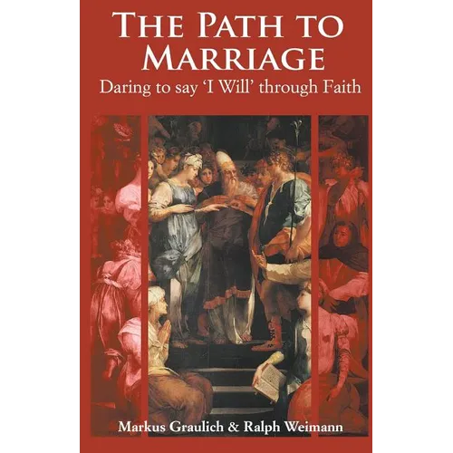 The Path to Marriage: Daring to say 'I Will' through Faith