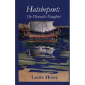 Hatshepsut: The Pharaoh's Daughter