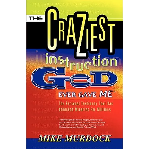 The Craziest Instruction God Ever Gave Me