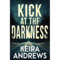 Kick at the Darkness