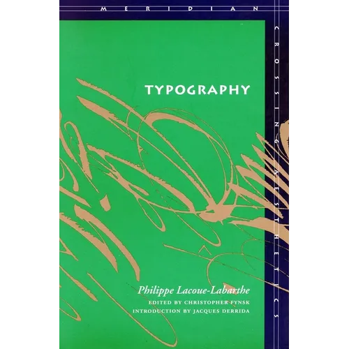 Typography: Mimesis, Philosophy, Politics