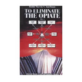 To Eliminate the Opiate: Vol. 1