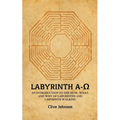 Labyrinth A-Ω: An introduction to the how, what, and why of labyrinths and labyrinth walking