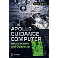 The Apollo Guidance Computer: Architecture and Operation