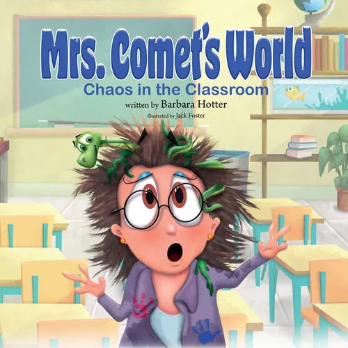 Mrs. Comet's World: Chaos in the Classroom