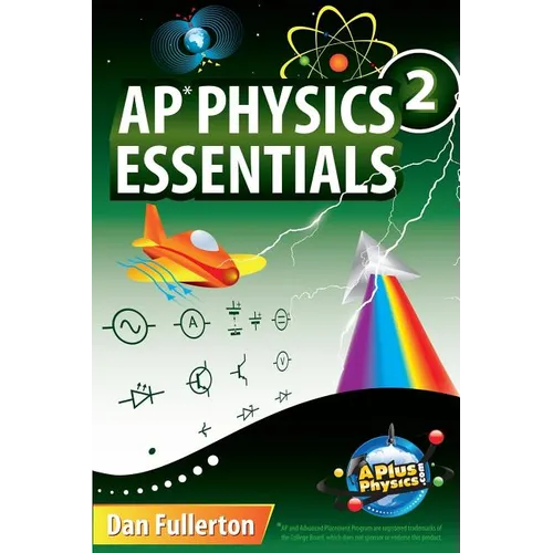 AP Physics 2 Essentials: An APlusPhysics Guide