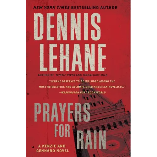 Prayers for Rain: A Kenzie and Gennaro Novel
