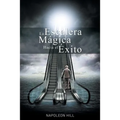 La Escalera Magica Hacia el Exito