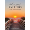 When Your Heart Cries