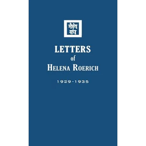 Letters of Helena Roerich I: 1929-1935