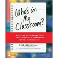 Who's in My Classroom?: Building Developmentally and Culturally Responsive School Communities