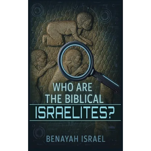 Who Are The Biblical Israelites?