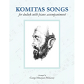 Komitas Songs For Duduk With Piano Accompaniment