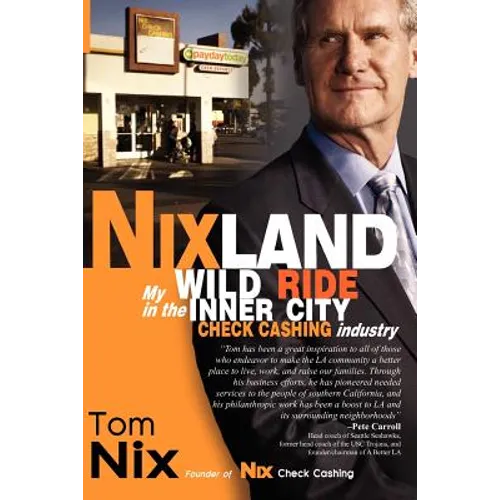 Nixland: My Wild Ride in the Inner City Check Cashing Industry