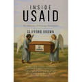 Inside USAID: An Odyssey of Foreign Assistance