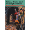 Tales, Trails and Tommyknockers