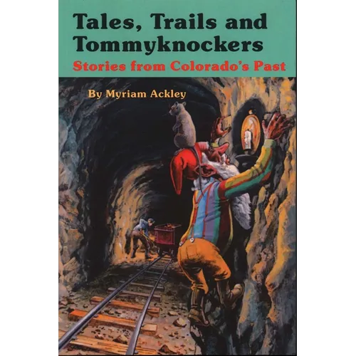 Tales, Trails and Tommyknockers