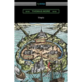 Utopia (Translated by Gilbert Burnet with Introductions by Henry Morley and William D. Armes)