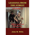 Lessons from the Street: Volume II Officer Survival & Training